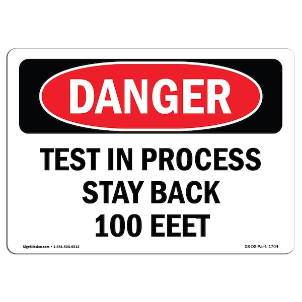 Safety Sign, OSHA Danger, 3.5" Height, Test In Process Stay Back 100 Feet, Landscape, 10PK